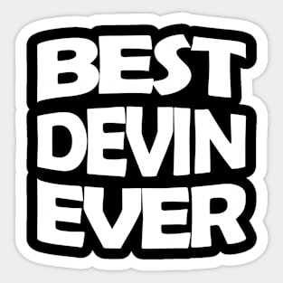 Best Devin ever Sticker